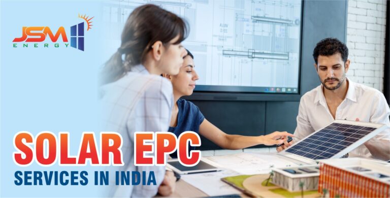 Solar EPC Services in India: Everything You Need to Know 2025 Guide