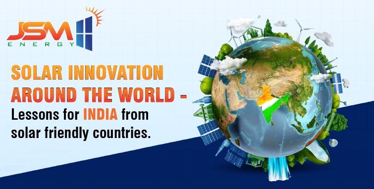 Solar Innovation around the World — Lessons for India from Solar-Friendly Countries